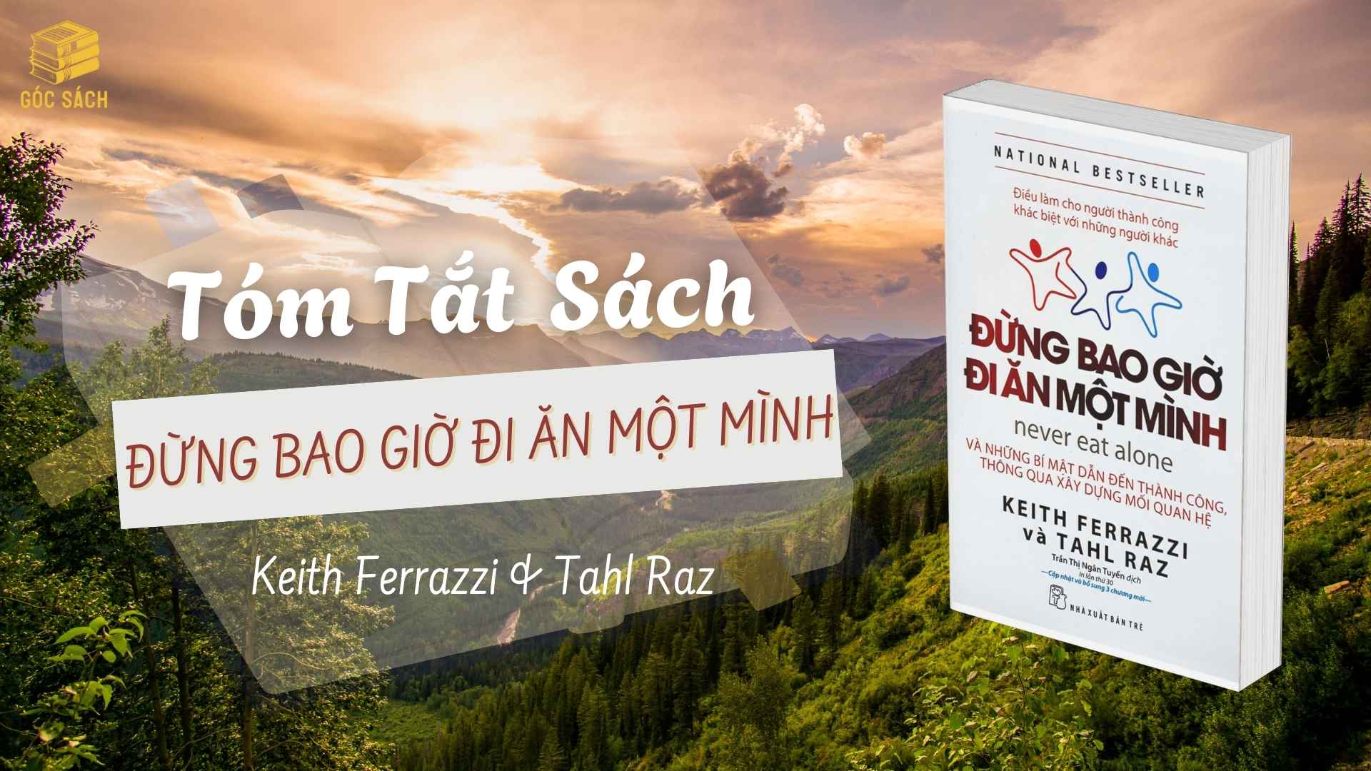 Tóm Tắt Sách Đừng Bao Giờ Đi Ăn Một Mình
