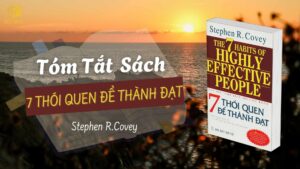 Tóm tắt sách 7 thói quen để thành đạt