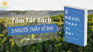 Tóm Tắt Sách: 3 Người Thầy Vĩ Đại – Robin Sharma