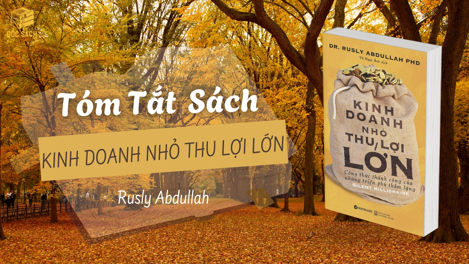 Tóm tắt sách: Kinh Doanh Nhỏ Thu Lợi Lớn – Rusly Abdullah