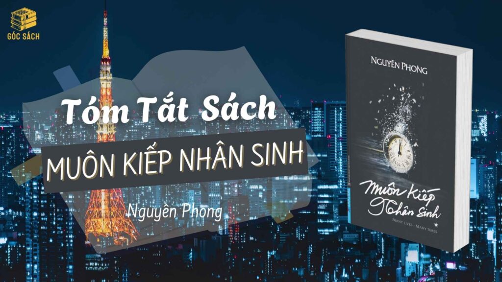 Tóm Tắt Sách: Muôn Kiếp Nhân Sinh - Nguyên Phong