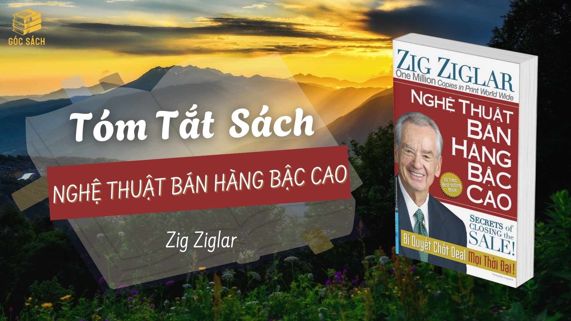 Tóm Tắt Sách: Nghệ Thuật Bán Hàng Bậc Cao - Zig Ziglar