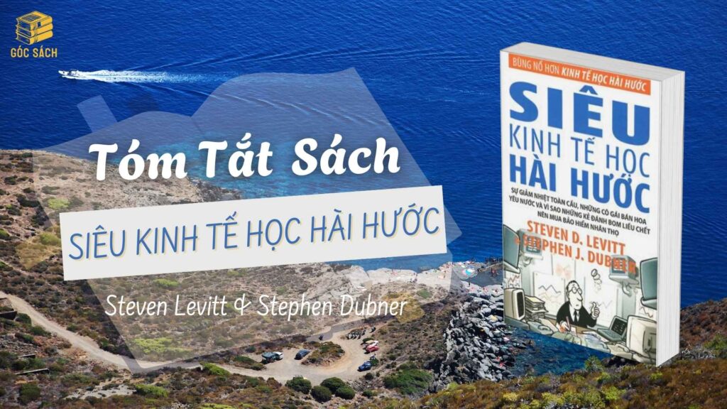 Tóm Tắt Sách Siêu Kinh Tế Học Hài Hước