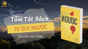 Tóm tắt sách Tư Duy Ngược