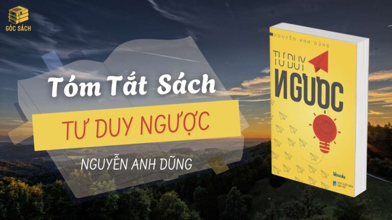 Tóm tắt sách Tư Duy Ngược
