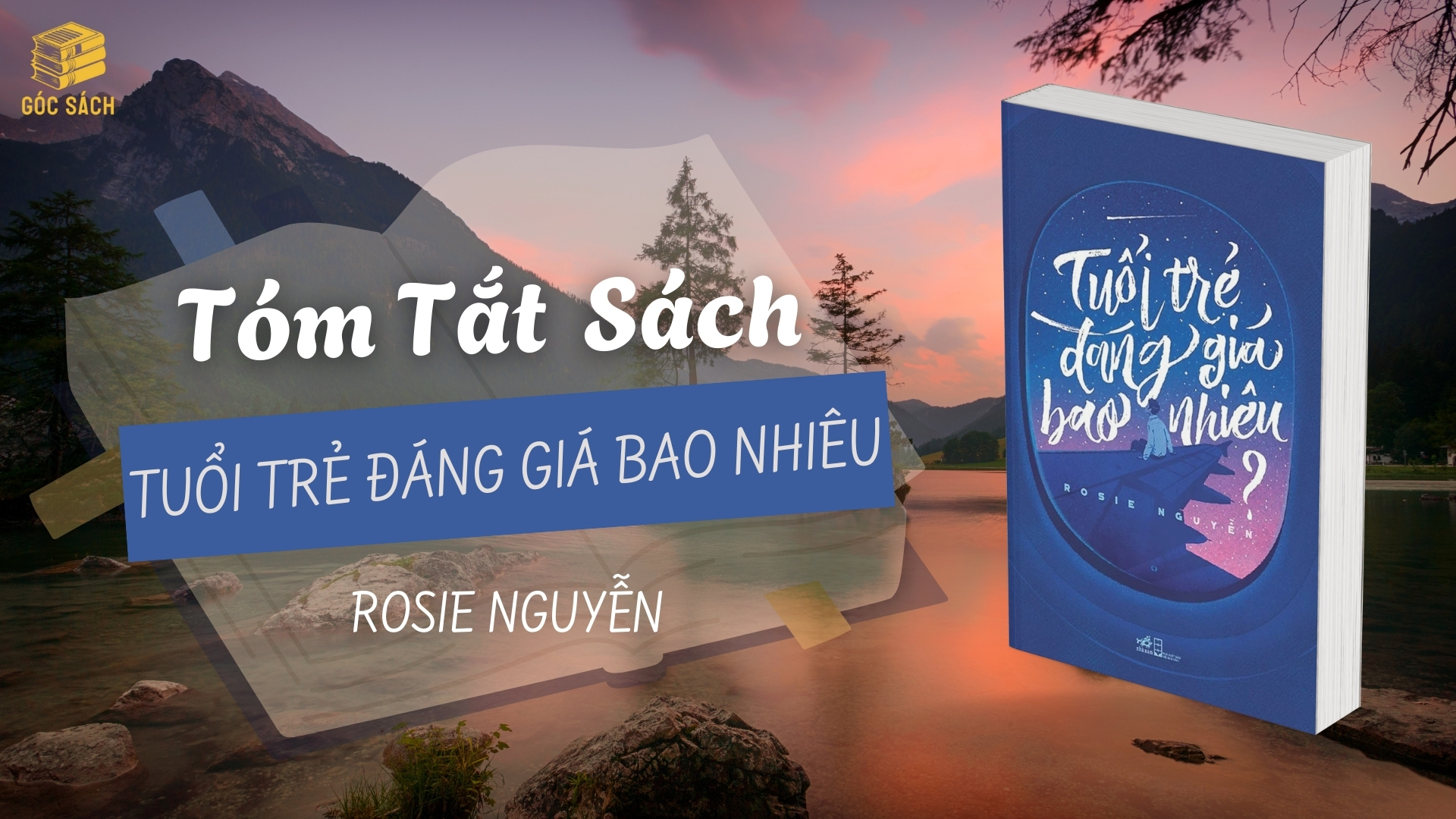 Tóm tắt sách: Tuổi Trẻ Đáng Giá Bao Nhiêu – Rosie Nguyễn