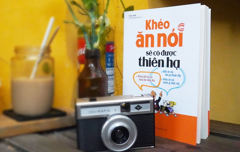 Sách Khéo Ăn Nói Sẽ Có Được Thiên Hạ của tác giả Trác Nhã