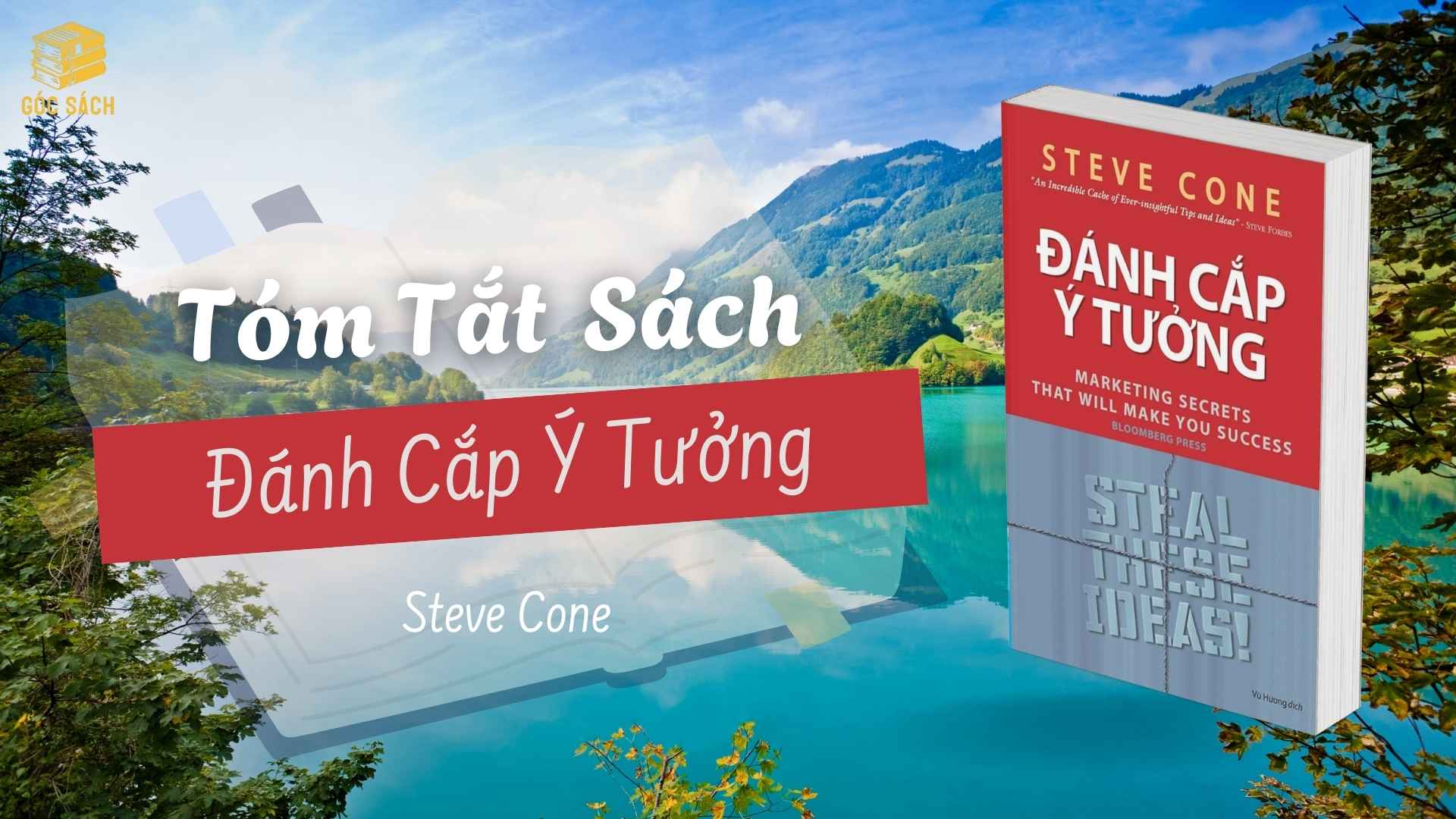 Tóm tắt sách: Đánh Cắp Ý Tưởng – Steve Cone