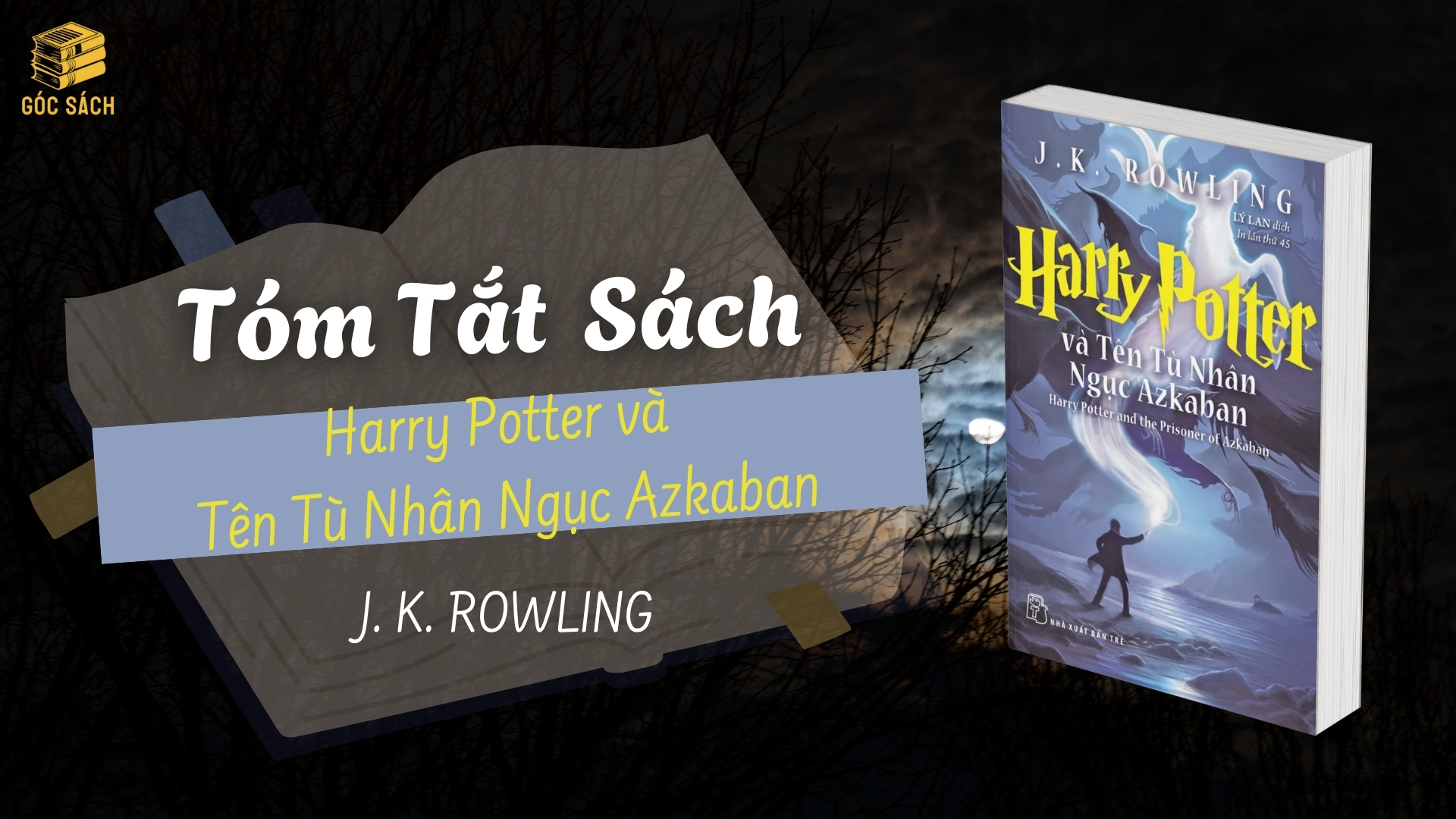 Tóm Tắt Sách: Harry Potter và Tù nhân Ngục Azkaban – J.K. Rowling
