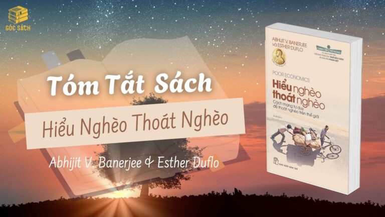 Tóm tắt sách: Hiểu nghèo thoát nghèo – Abhijit V. Banerjee & Esther Duflo